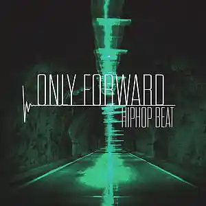 Picture for song 'Mirasonic - Only Forward (Hip Hop Beat)' by artist 'Mirasonic Beats'