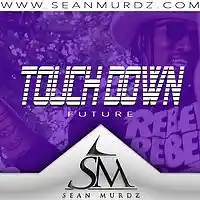 Picture for song 'Touch Down' by artist 'SeanMurdz'