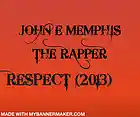 Picture for song 'Respect- The Rapper & John E Memphis- 2013' by artist 'TheRapper'