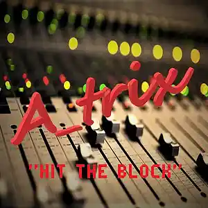 Picture for song 'Hit The Block' by artist 'Atrix-Beats'