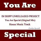 Picture for song 'You Are Special' by artist 'DJ SKIPP Unreleased Project'