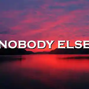 Picture for song 'Nobody Else' by artist 'SadGlad Music'