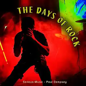 Picture for song 'The Days Of Rock feat. Paul Dempsey' by artist 'Serious-Music (Germany)'