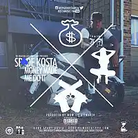 Picture for song 'Spade Kosta - Money Made Me Do It - Final Clean' by artist 'Spade Kosta'