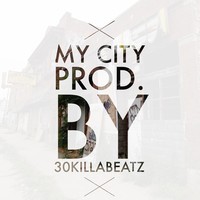 Picture for song 'My City (Rap)' by artist '30KillaBeat'