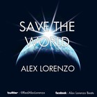 Picture for song 'HOT "Save The World" (@RealAlexLorenzo)' by artist 'Alex Lorenzo Beats'