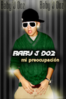 Picture for song 'Mi Preocupacion' by artist 'Baby J Doz'