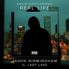Picture for song 'Real Life Jason Birmingham ft. Lady Lace' by artist 'Bi-polar society'