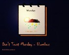 Picture for song 'Don't Trust Monday' by artist 'bluesbox'