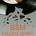 Picture for song 'Falling Apart' by artist 'BSM'