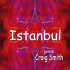 Picture for song 'Istanbul ~ sample cut' by artist 'Craig Smith Guitarist'