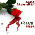 Picture for song '(I) Still Bleed' by artist 'Dave Skywalker'