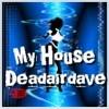 Picture for song 'My House' by artist 'Daveros'