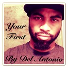 Picture for song 'Your First' by artist 'Del Antonio'