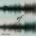 Picture for song 'Devolution of Sound' by artist 'DJJaskstep'