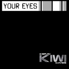 Picture for song 'Kiwi_-_Your_Eyes__160k' by artist 'DJ Kiwi'