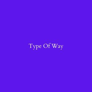 Picture for song 'Type Of Way [Polo G x Lil Tjay Type Beat]' by artist 'DJ Mauri B'