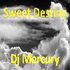 Picture for song 'Sweet Destiny' by artist 'Dj Mercury'