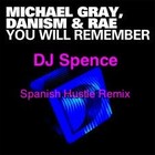 Picture for song 'DJ Spence vs Michael Gray - You Will Remember' by artist 'DJ Spence'