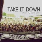 Picture for song 'Pop/Techno Type | "Take It Down" | FREE D/L' by artist 'Dresmore'