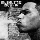 Picture for song '*FRESH* Bossin Up (FREE DL)' by artist 'Drumma Starz'