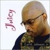 Picture for song 'Unfinished Business - Juicy -Track 3' by artist 'Earl R Johnson Jr'