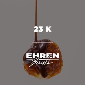 Picture for song '23K' by artist 'ehrenbeatz'