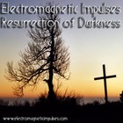 Picture for song 'Resurrection Of Darkness' by artist 'Electromagnetic impulses'