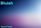 Picture for song 'Bluish' by artist 'Ireno Funes'