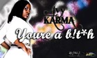 Picture for song 'Ivy aka Karma - You're a b***' by artist 'IvyKarma'