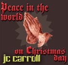Picture for song 'Peace in the World (On Christmas Day) Acoustic' by artist 'J C Carroll'