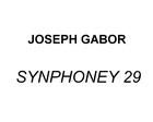 Picture for song 'SYNPHONEY 29' by artist 'JOSEPH GABOR'