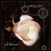 Picture for song 'My Beloved' by artist 'Joshua Lore'