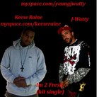 Picture for song 'im 2 fresh featuring feat. Keese Raine' by artist 'J-Watty23'