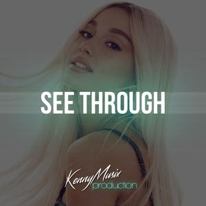 Picture for song 'See Through' by artist 'KenNYMusix'