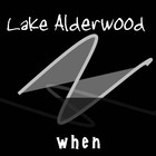 Picture for song 'When' by artist 'Lake Alderwood'
