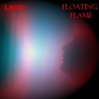 Picture for song 'Floating Flame' by artist 'LaoZi'