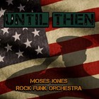 Picture for song 'Until Then' by artist 'Little Moses Jones'