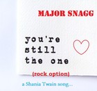 Picture for song 'Still The One (Rock Option)' by artist 'Major Snagg'