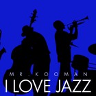 Picture for song 'I Love Jazz' by artist 'Mr.Kooman'