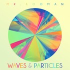 Picture for song 'Waves & Particles' by artist 'Mr.Kooman'