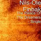 Picture for song 'The Palace Of The Dreamers' by artist 'Nils-Ole Finbak'