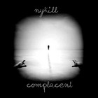 Picture for song 'Complacent' by artist 'NyKiLL'