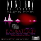 Picture for song 'Nino Boy - E Monate Soh! (Ft. Swag Fam)' by artist 'One Nation Entertainment (BW)'