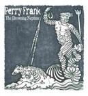 Picture for song 'Perry Frank - The Drowning Neptune' by artist 'Perry Frank'