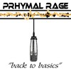 Picture for song 'Prhymal Rage - Back To Basics' by artist 'Prhymal Rage'