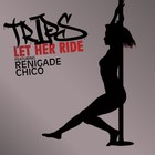 Picture for song 'Let Her Ride' by artist 'Renigade'