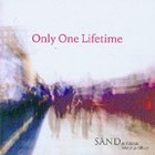 Picture for song 'Only One Lifetime' by artist 'SAND (Masterpiece Music)'