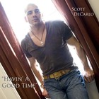 Picture for song 'Havin' A Good Time' by artist 'Scott DeCarlo Music'