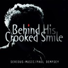 Picture for song 'Behind His Crooked Smile feat. Paul Dempsey' by artist 'Serious-Music (Germany)'